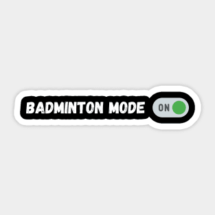 Badminton Mode on Sticker